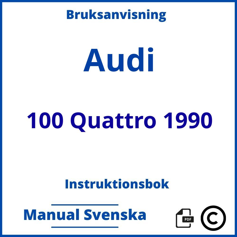 https://www.bruksanvisni.ng/audi/100-quattro-1990/bruksanvisning;Audi;100 Quattro 1990;audi-100-quattro-1990;audi-100-quattro-1990-pdf;https://instruktionsbokbil.com/wp-content/uploads/audi-100-quattro-1990-pdf.jpg;https://instruktionsbokbil.com/audi-100-quattro-1990-oppna/;266;17