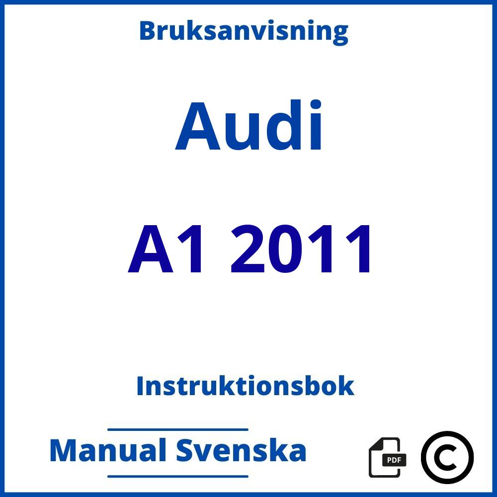 https://www.bruksanvisni.ng/audi/a1-2011/bruksanvisning;Audi;A1 2011;audi-a1-2011;audi-a1-2011-pdf;https://instruktionsbokbil.com/wp-content/uploads/audi-a1-2011-pdf.jpg;https://instruktionsbokbil.com/audi-a1-2011-oppna/;213;8