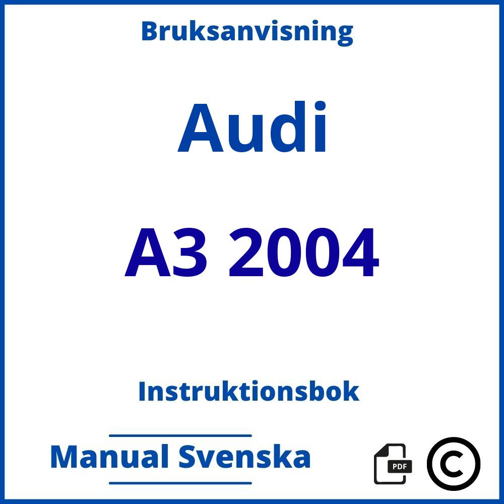 https://www.bruksanvisni.ng/audi/a3-2004/bruksanvisning;Audi;A3 2004;audi-a3-2004;audi-a3-2004-pdf;https://instruktionsbokbil.com/wp-content/uploads/audi-a3-2004-pdf.jpg;https://instruktionsbokbil.com/audi-a3-2004-oppna/;475;3