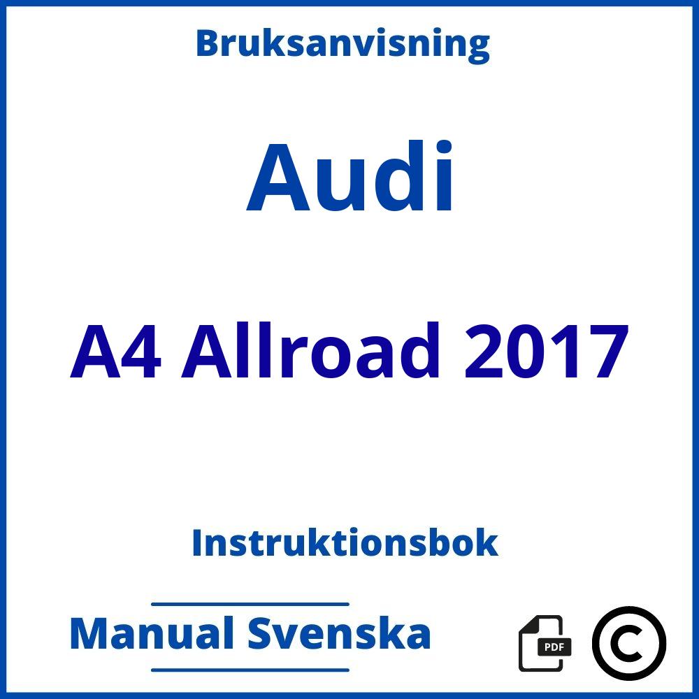 https://www.bruksanvisni.ng/audi/a4-allroad-2017/bruksanvisning;Audi;A4 Allroad 2017;audi-a4-allroad-2017;audi-a4-allroad-2017-pdf;https://instruktionsbokbil.com/wp-content/uploads/audi-a4-allroad-2017-pdf.jpg;https://instruktionsbokbil.com/audi-a4-allroad-2017-oppna/;434;7