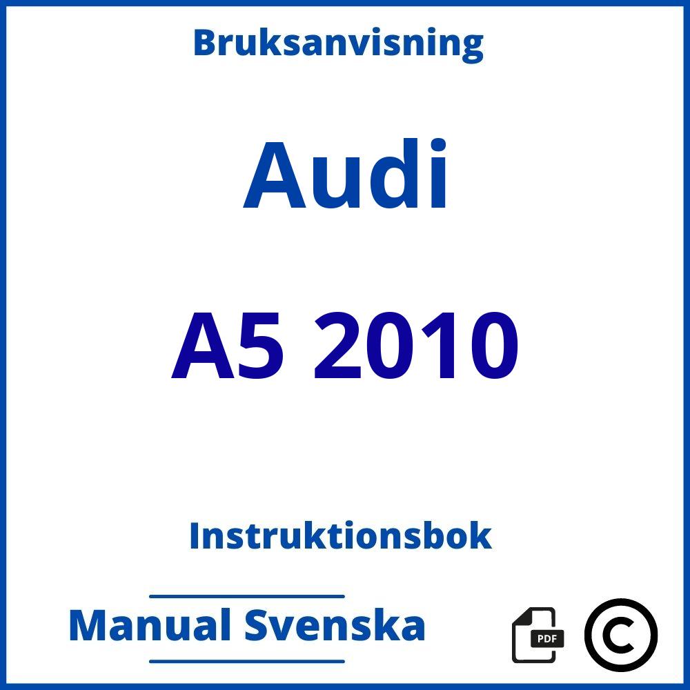 https://www.bruksanvisni.ng/audi/a5-2010/bruksanvisning;Audi;A5 2010;audi-a5-2010;audi-a5-2010-pdf;https://instruktionsbokbil.com/wp-content/uploads/audi-a5-2010-pdf.jpg;https://instruktionsbokbil.com/audi-a5-2010-oppna/;961;2