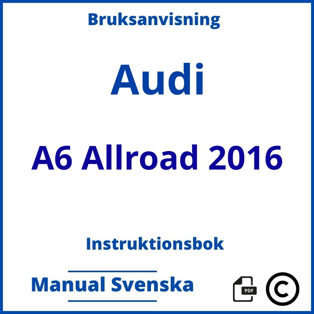 https://www.bruksanvisni.ng/audi/a6-allroad-2016/bruksanvisning;Audi;A6 Allroad 2016;audi-a6-allroad-2016;audi-a6-allroad-2016-pdf;https://instruktionsbokbil.com/wp-content/uploads/audi-a6-allroad-2016-pdf.jpg;https://instruktionsbokbil.com/audi-a6-allroad-2016-oppna/;676;10