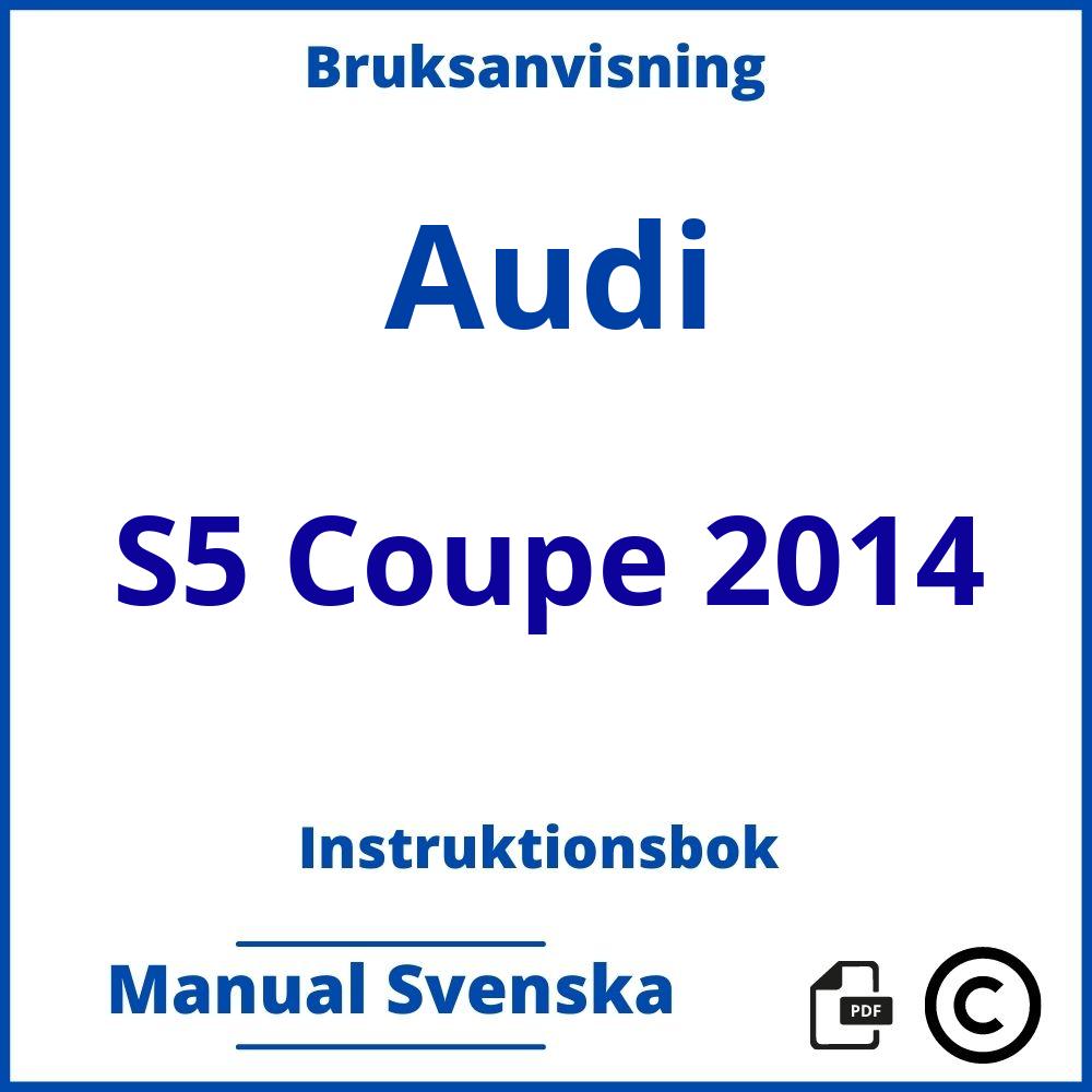 https://www.bruksanvisni.ng/audi/s5-coupe-2014/bruksanvisning;Audi;S5 Coupe 2014;audi-s5-coupe-2014;audi-s5-coupe-2014-pdf;https://instruktionsbokbil.com/wp-content/uploads/audi-s5-coupe-2014-pdf.jpg;https://instruktionsbokbil.com/audi-s5-coupe-2014-oppna/;203;9