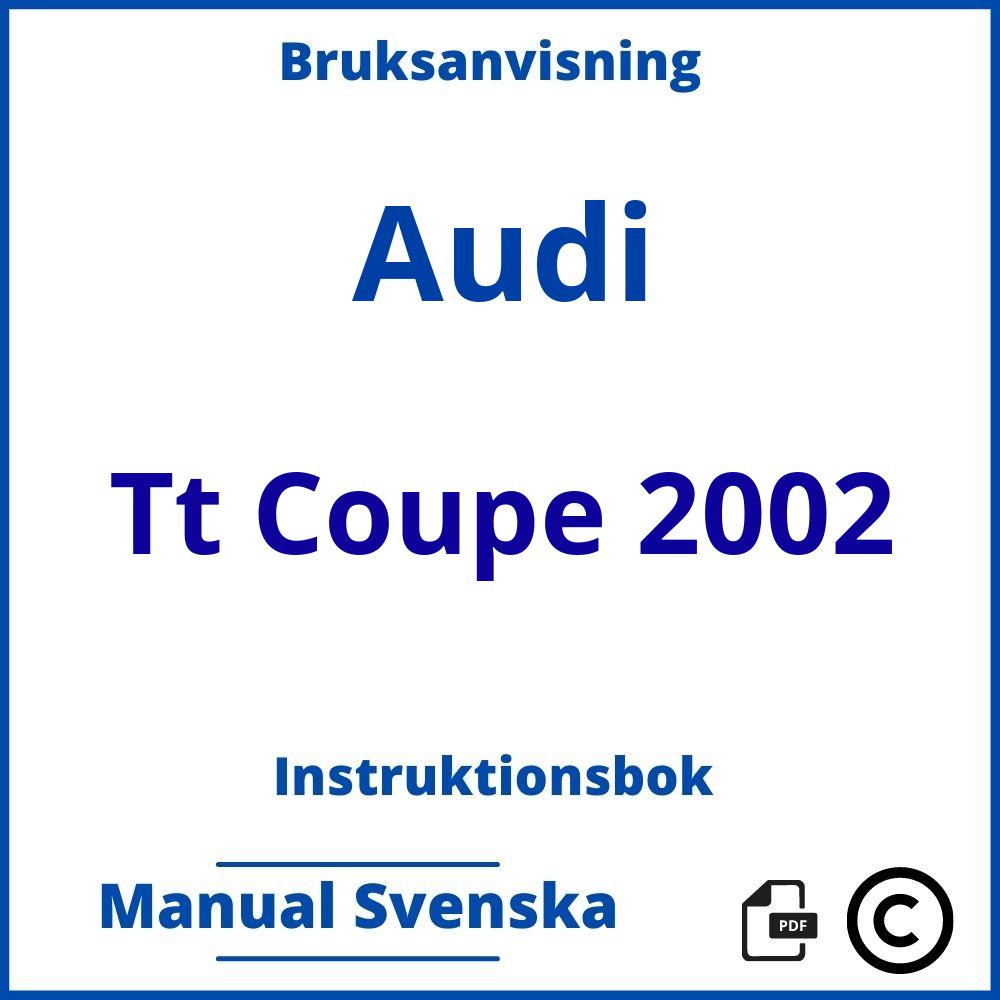 https://www.bruksanvisni.ng/audi/tt-coupe-2002/bruksanvisning;Audi;Tt Coupe 2002;audi-tt-coupe-2002;audi-tt-coupe-2002-pdf;https://instruktionsbokbil.com/wp-content/uploads/audi-tt-coupe-2002-pdf.jpg;https://instruktionsbokbil.com/audi-tt-coupe-2002-oppna/;611;6