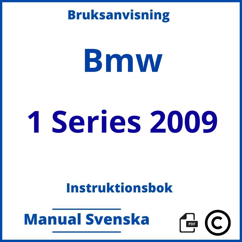 https://www.bruksanvisni.ng/bmw/1-series-2009/bruksanvisning;Bmw;1 Series 2009;bmw-1-series-2009;bmw-1-series-2009-pdf;https://instruktionsbokbil.com/wp-content/uploads/bmw-1-series-2009-pdf.jpg;https://instruktionsbokbil.com/bmw-1-series-2009-oppna/;145;4