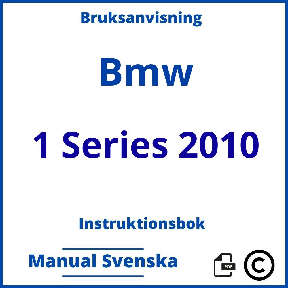 https://www.bruksanvisni.ng/bmw/1-series-2010/bruksanvisning;Bmw;1 Series 2010;bmw-1-series-2010;bmw-1-series-2010-pdf;https://instruktionsbokbil.com/wp-content/uploads/bmw-1-series-2010-pdf.jpg;https://instruktionsbokbil.com/bmw-1-series-2010-oppna/;224;8