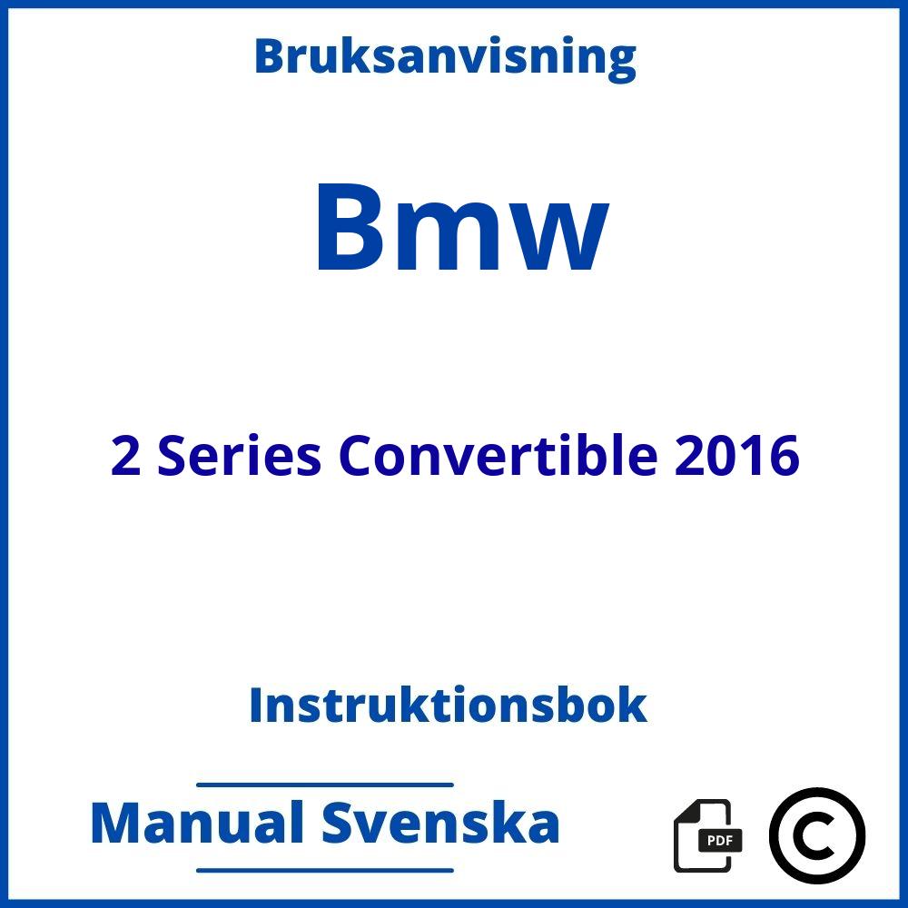 https://www.bruksanvisni.ng/bmw/2-series-convertible-2016/bruksanvisning;Bmw;2 Series Convertible 2016;bmw-2-series-convertible-2016;bmw-2-series-convertible-2016-pdf;https://instruktionsbokbil.com/wp-content/uploads/bmw-2-series-convertible-2016-pdf.jpg;https://instruktionsbokbil.com/bmw-2-series-convertible-2016-oppna/;960;5