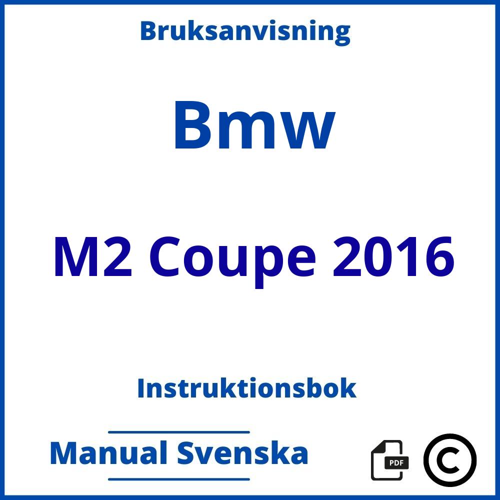 https://www.bruksanvisni.ng/bmw/m2-coupe-2016/bruksanvisning;Bmw;M2 Coupe 2016;bmw-m2-coupe-2016;bmw-m2-coupe-2016-pdf;https://instruktionsbokbil.com/wp-content/uploads/bmw-m2-coupe-2016-pdf.jpg;https://instruktionsbokbil.com/bmw-m2-coupe-2016-oppna/;421;8