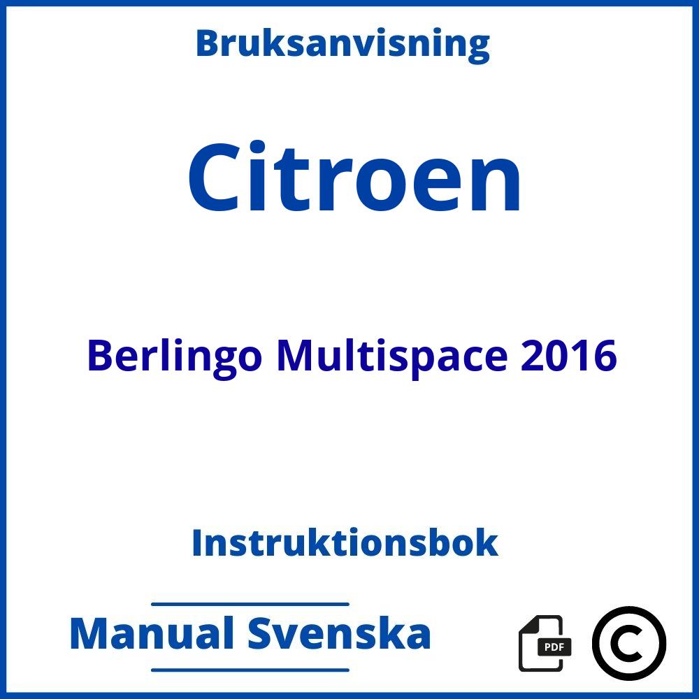 https://www.bruksanvisni.ng/citroen/berlingo-multispace-2016/bruksanvisning;Citroen;Berlingo Multispace 2016;citroen-berlingo-multispace-2016;citroen-berlingo-multispace-2016-pdf;https://instruktionsbokbil.com/wp-content/uploads/citroen-berlingo-multispace-2016-pdf.jpg;https://instruktionsbokbil.com/citroen-berlingo-multispace-2016-oppna/;585;10