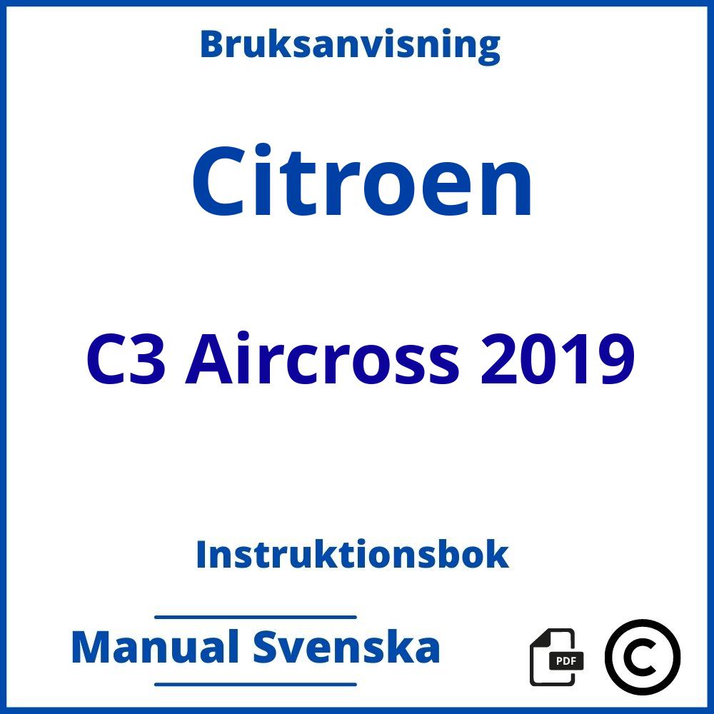 https://www.bruksanvisni.ng/citroen/c3-aircross-2019/bruksanvisning;Citroen;C3 Aircross 2019;citroen-c3-aircross-2019;citroen-c3-aircross-2019-pdf;https://instruktionsbokbil.com/wp-content/uploads/citroen-c3-aircross-2019-pdf.jpg;https://instruktionsbokbil.com/citroen-c3-aircross-2019-oppna/;714;4