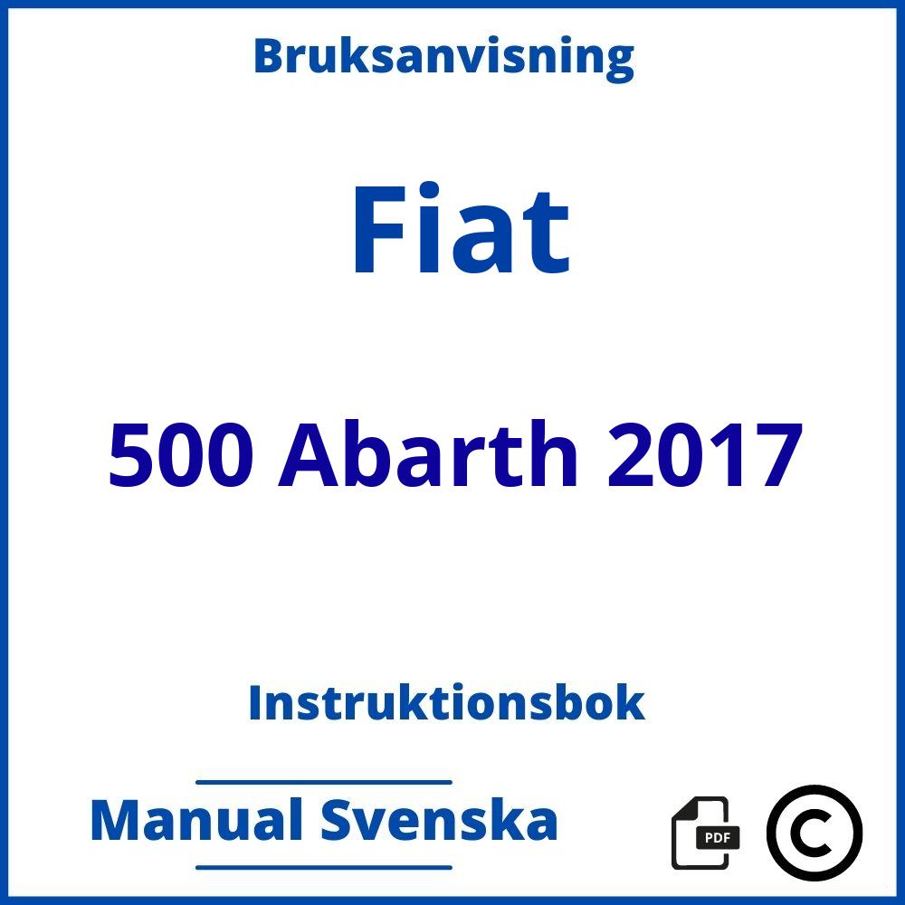 https://www.bruksanvisni.ng/fiat/500-abarth-2017/bruksanvisning;Fiat;500 Abarth 2017;fiat-500-abarth-2017;fiat-500-abarth-2017-pdf;https://instruktionsbokbil.com/wp-content/uploads/fiat-500-abarth-2017-pdf.jpg;https://instruktionsbokbil.com/fiat-500-abarth-2017-oppna/;905;4