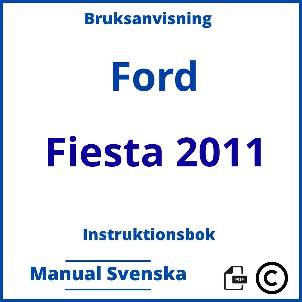 https://www.bruksanvisni.ng/ford/fiesta-2011/bruksanvisning;Ford;Fiesta 2011;ford-fiesta-2011;ford-fiesta-2011-pdf;https://instruktionsbokbil.com/wp-content/uploads/ford-fiesta-2011-pdf.jpg;https://instruktionsbokbil.com/ford-fiesta-2011-oppna/;751;2