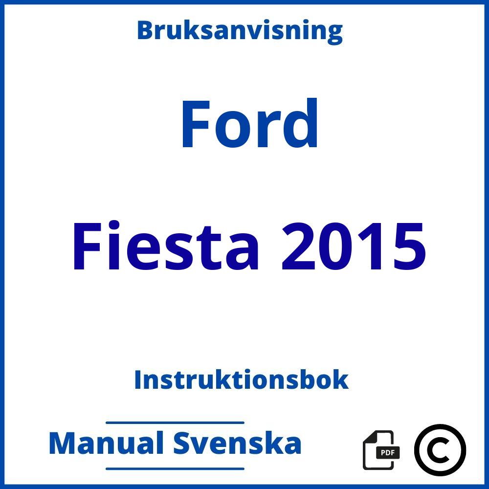 https://www.bruksanvisni.ng/ford/fiesta-2015/bruksanvisning;Ford;Fiesta 2015;ford-fiesta-2015;ford-fiesta-2015-pdf;https://instruktionsbokbil.com/wp-content/uploads/ford-fiesta-2015-pdf.jpg;https://instruktionsbokbil.com/ford-fiesta-2015-oppna/;542;8