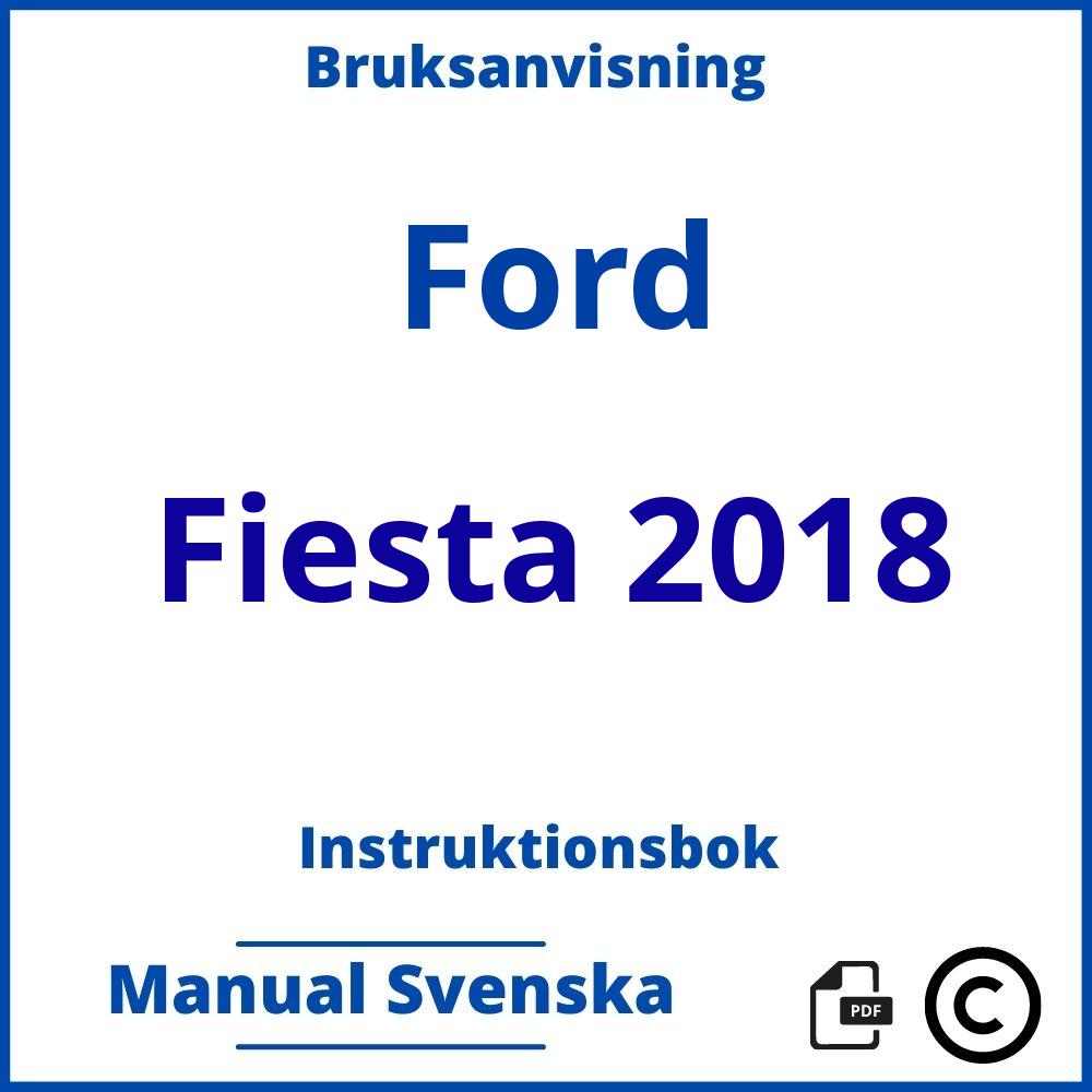 https://www.bruksanvisni.ng/ford/fiesta-2018/bruksanvisning;Ford;Fiesta 2018;ford-fiesta-2018;ford-fiesta-2018-pdf;https://instruktionsbokbil.com/wp-content/uploads/ford-fiesta-2018-pdf.jpg;https://instruktionsbokbil.com/ford-fiesta-2018-oppna/;869;5