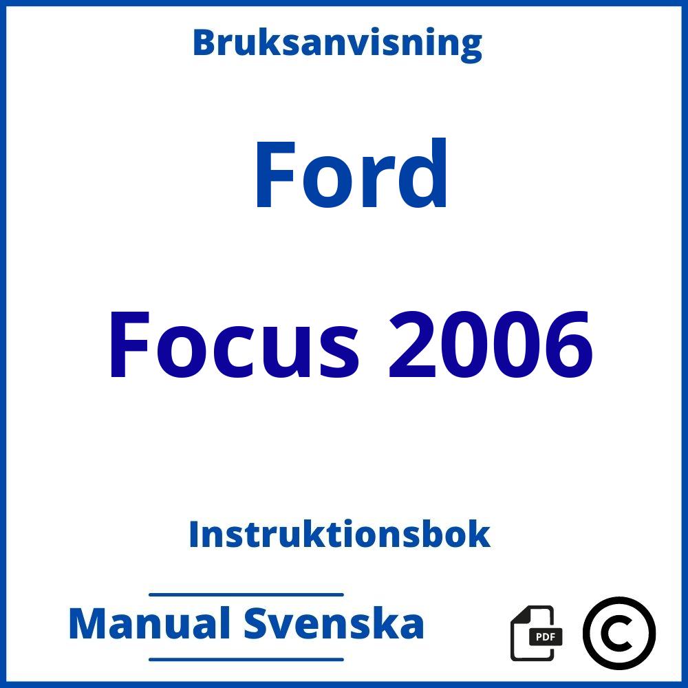 https://www.bruksanvisni.ng/ford/focus-2006/bruksanvisning;Ford;Focus 2006;ford-focus-2006;ford-focus-2006-pdf;https://instruktionsbokbil.com/wp-content/uploads/ford-focus-2006-pdf.jpg;https://instruktionsbokbil.com/ford-focus-2006-oppna/;210;9