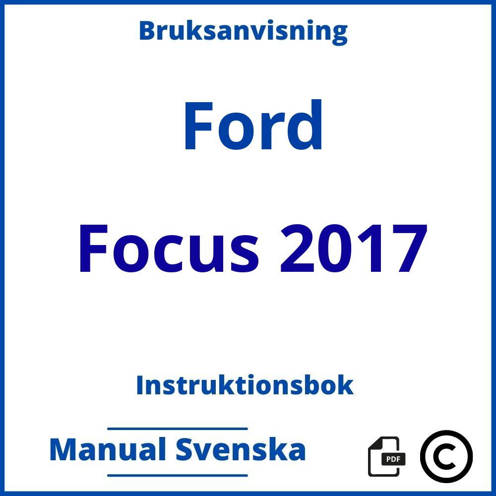 https://www.bruksanvisni.ng/ford/focus-2017/bruksanvisning;Ford;Focus 2017;ford-focus-2017;ford-focus-2017-pdf;https://instruktionsbokbil.com/wp-content/uploads/ford-focus-2017-pdf.jpg;https://instruktionsbokbil.com/ford-focus-2017-oppna/;293;4