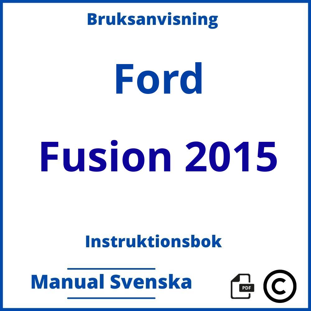 https://www.bruksanvisni.ng/ford/fusion-2015/bruksanvisning?p=14;Ford;Fusion 2015;ford-fusion-2015;ford-fusion-2015-pdf;https://instruktionsbokbil.com/wp-content/uploads/ford-fusion-2015-pdf.jpg;https://instruktionsbokbil.com/ford-fusion-2015-oppna/;240;3
