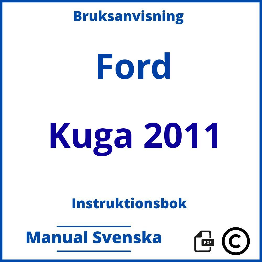 https://www.bruksanvisni.ng/ford/kuga-2011/bruksanvisning;Ford;Kuga 2011;ford-kuga-2011;ford-kuga-2011-pdf;https://instruktionsbokbil.com/wp-content/uploads/ford-kuga-2011-pdf.jpg;https://instruktionsbokbil.com/ford-kuga-2011-oppna/;354;4