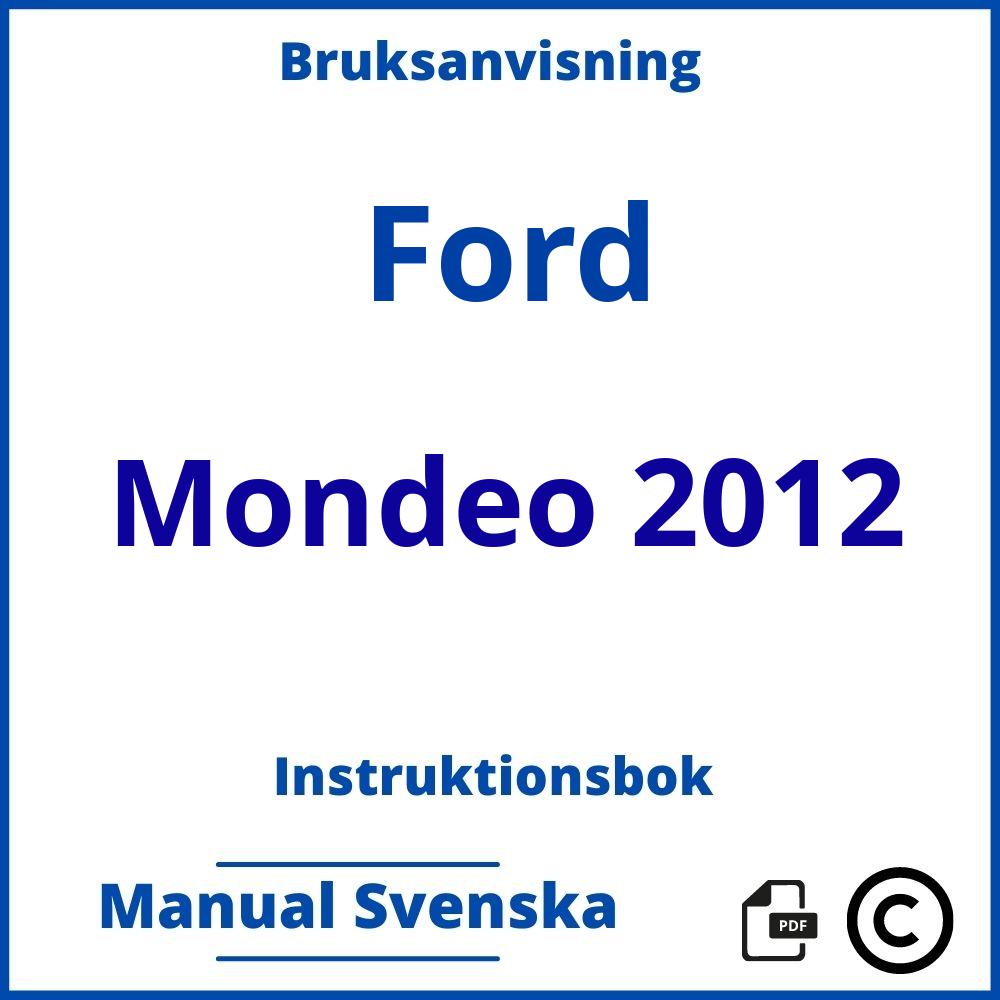 https://www.bruksanvisni.ng/ford/mondeo-2012/bruksanvisning;Ford;Mondeo 2012;ford-mondeo-2012;ford-mondeo-2012-pdf;https://instruktionsbokbil.com/wp-content/uploads/ford-mondeo-2012-pdf.jpg;https://instruktionsbokbil.com/ford-mondeo-2012-oppna/;469;6