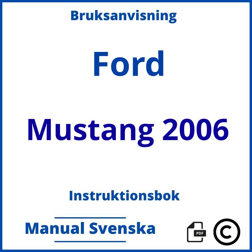 https://www.bruksanvisni.ng/ford/mustang-2006/bruksanvisning;Ford;Mustang 2006;ford-mustang-2006;ford-mustang-2006-pdf;https://instruktionsbokbil.com/wp-content/uploads/ford-mustang-2006-pdf.jpg;https://instruktionsbokbil.com/ford-mustang-2006-oppna/;988;10