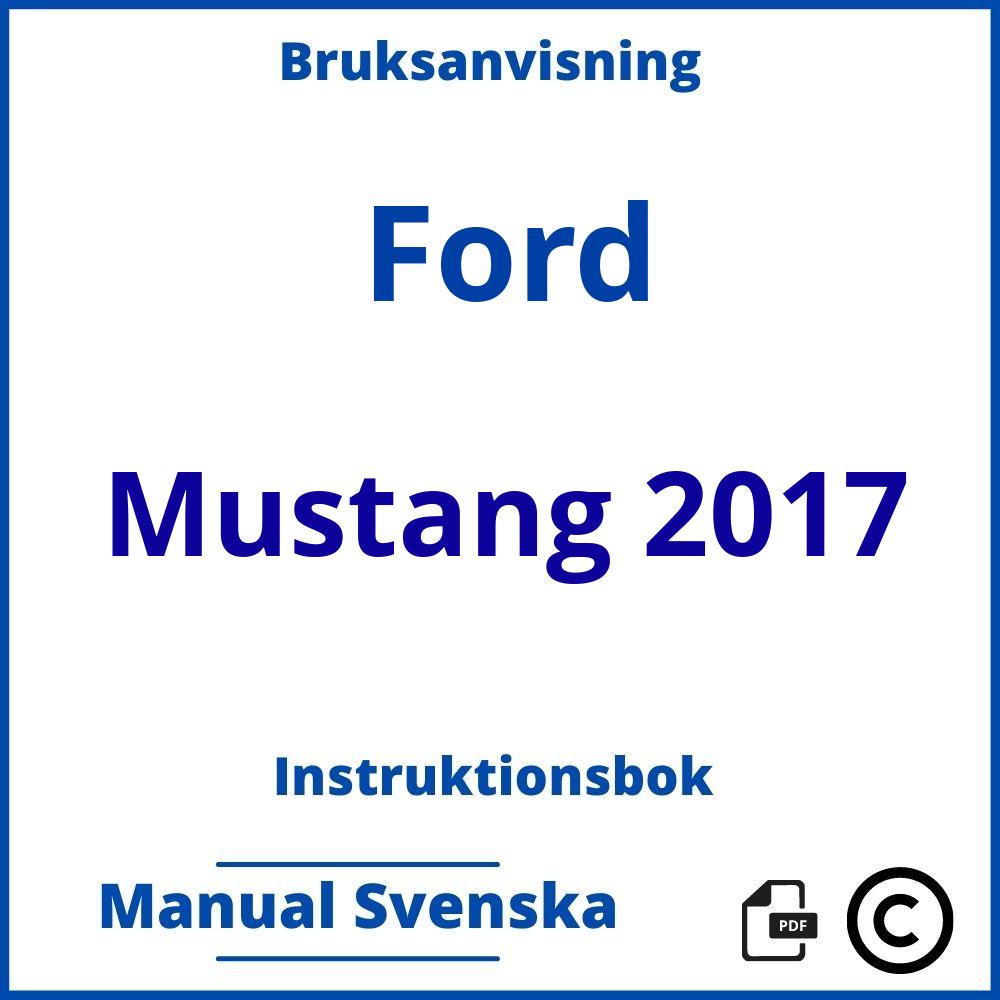 https://www.bruksanvisni.ng/ford/mustang-2017/bruksanvisning;Ford;Mustang 2017;ford-mustang-2017;ford-mustang-2017-pdf;https://instruktionsbokbil.com/wp-content/uploads/ford-mustang-2017-pdf.jpg;https://instruktionsbokbil.com/ford-mustang-2017-oppna/;106;3