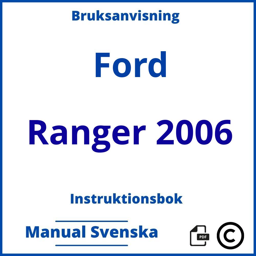 https://www.bruksanvisni.ng/ford/ranger-2006/bruksanvisning;Ford;Ranger 2006;ford-ranger-2006;ford-ranger-2006-pdf;https://instruktionsbokbil.com/wp-content/uploads/ford-ranger-2006-pdf.jpg;https://instruktionsbokbil.com/ford-ranger-2006-oppna/;691;2