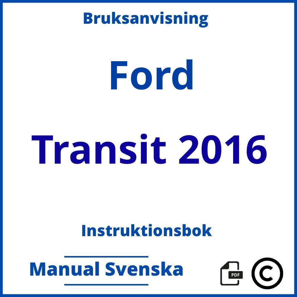 https://www.bruksanvisni.ng/ford/transit-2016/bruksanvisning;Ford;Transit 2016;ford-transit-2016;ford-transit-2016-pdf;https://instruktionsbokbil.com/wp-content/uploads/ford-transit-2016-pdf.jpg;https://instruktionsbokbil.com/ford-transit-2016-oppna/;907;6