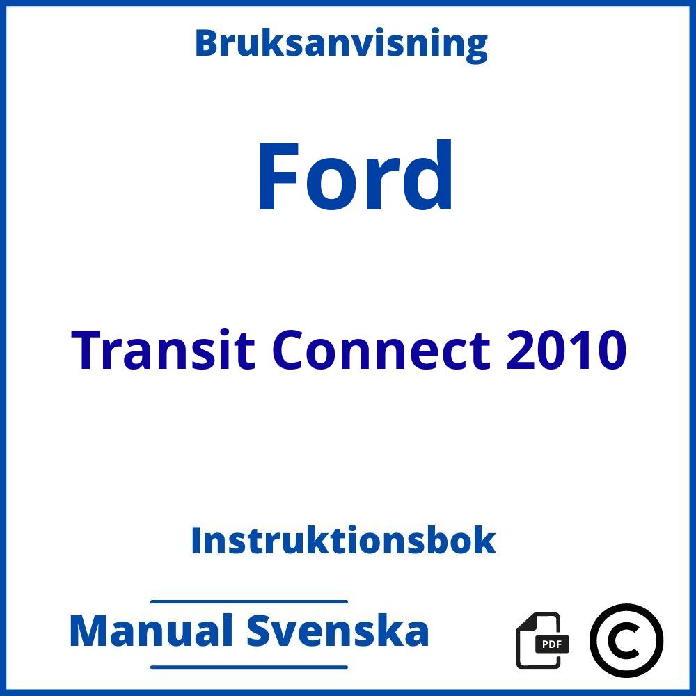https://www.bruksanvisni.ng/ford/transit-connect-2010/bruksanvisning;Ford;Transit Connect 2010;ford-transit-connect-2010;ford-transit-connect-2010-pdf;https://instruktionsbokbil.com/wp-content/uploads/ford-transit-connect-2010-pdf.jpg;https://instruktionsbokbil.com/ford-transit-connect-2010-oppna/;817;7