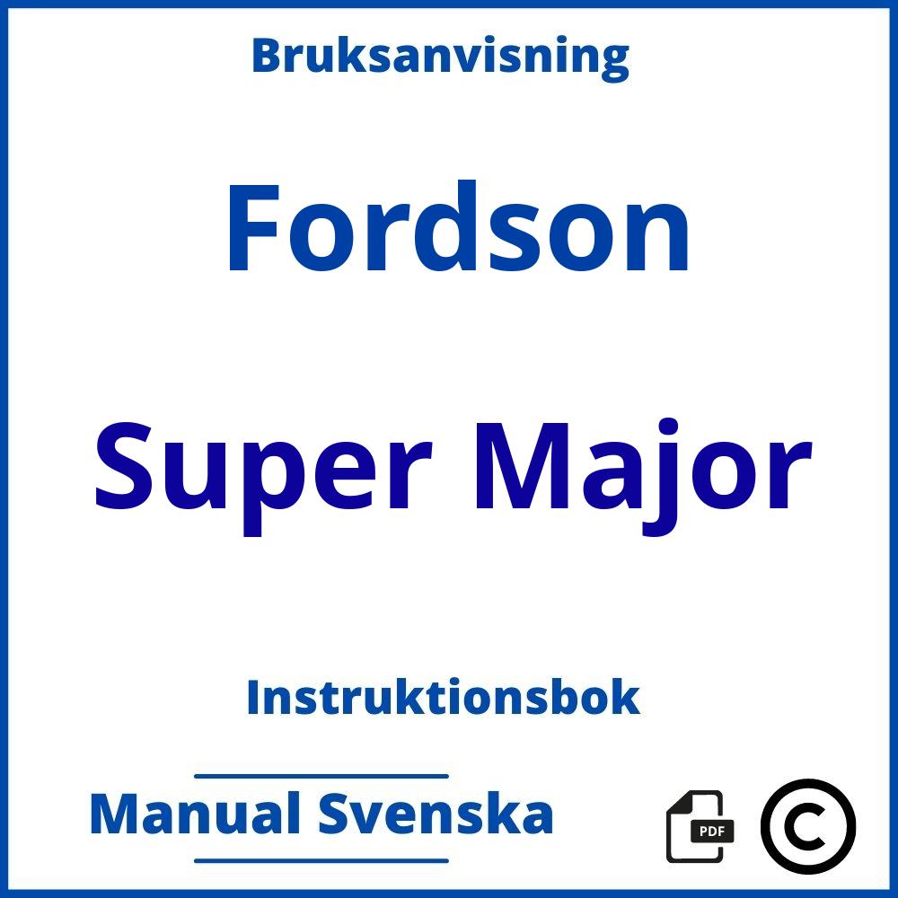 https://www.bruksanvisni.ng/fordson/super-major/bruksanvisning;Fordson;Super Major;fordson-super-major;fordson-super-major-pdf;https://instruktionsbokbil.com/wp-content/uploads/fordson-super-major-pdf.jpg;https://instruktionsbokbil.com/fordson-super-major-oppna/;700;3