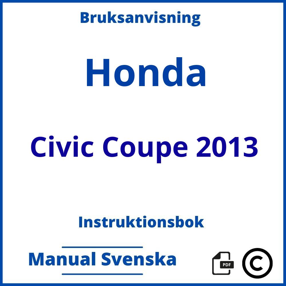 https://www.bruksanvisni.ng/honda/civic-coupe-2013/bruksanvisning;Honda;Civic Coupe 2013;honda-civic-coupe-2013;honda-civic-coupe-2013-pdf;https://instruktionsbokbil.com/wp-content/uploads/honda-civic-coupe-2013-pdf.jpg;https://instruktionsbokbil.com/honda-civic-coupe-2013-oppna/;548;4