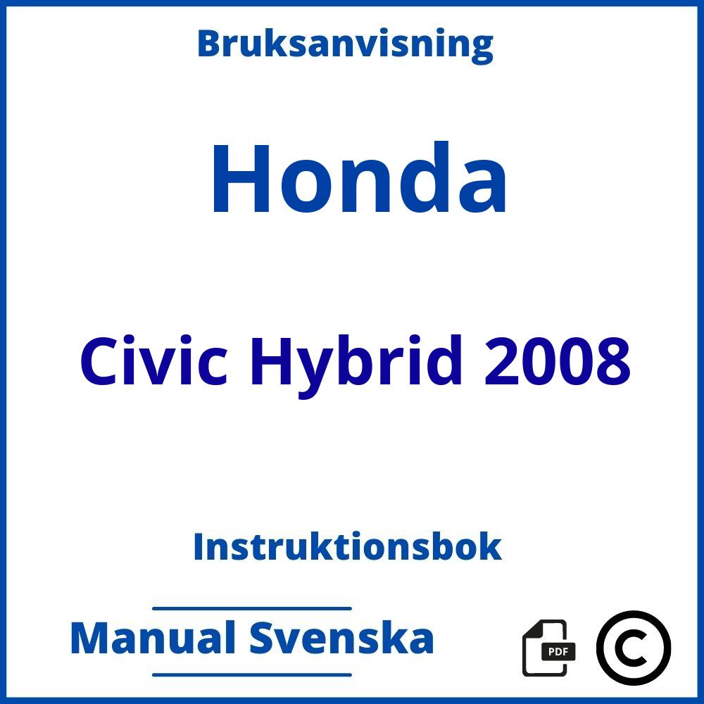 https://www.bruksanvisni.ng/honda/civic-hybrid-2008/bruksanvisning;Honda;Civic Hybrid 2008;honda-civic-hybrid-2008;honda-civic-hybrid-2008-pdf;https://instruktionsbokbil.com/wp-content/uploads/honda-civic-hybrid-2008-pdf.jpg;https://instruktionsbokbil.com/honda-civic-hybrid-2008-oppna/;211;9