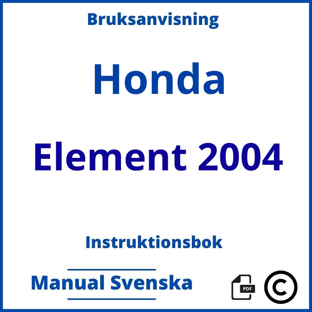 https://www.bruksanvisni.ng/honda/element-2004/bruksanvisning;Honda;Element 2004;honda-element-2004;honda-element-2004-pdf;https://instruktionsbokbil.com/wp-content/uploads/honda-element-2004-pdf.jpg;https://instruktionsbokbil.com/honda-element-2004-oppna/;454;10