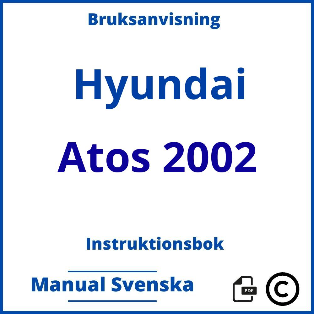 https://www.bruksanvisni.ng/hyundai/atos-2002/bruksanvisning;Hyundai;Atos 2002;hyundai-atos-2002;hyundai-atos-2002-pdf;https://instruktionsbokbil.com/wp-content/uploads/hyundai-atos-2002-pdf.jpg;https://instruktionsbokbil.com/hyundai-atos-2002-oppna/;502;4