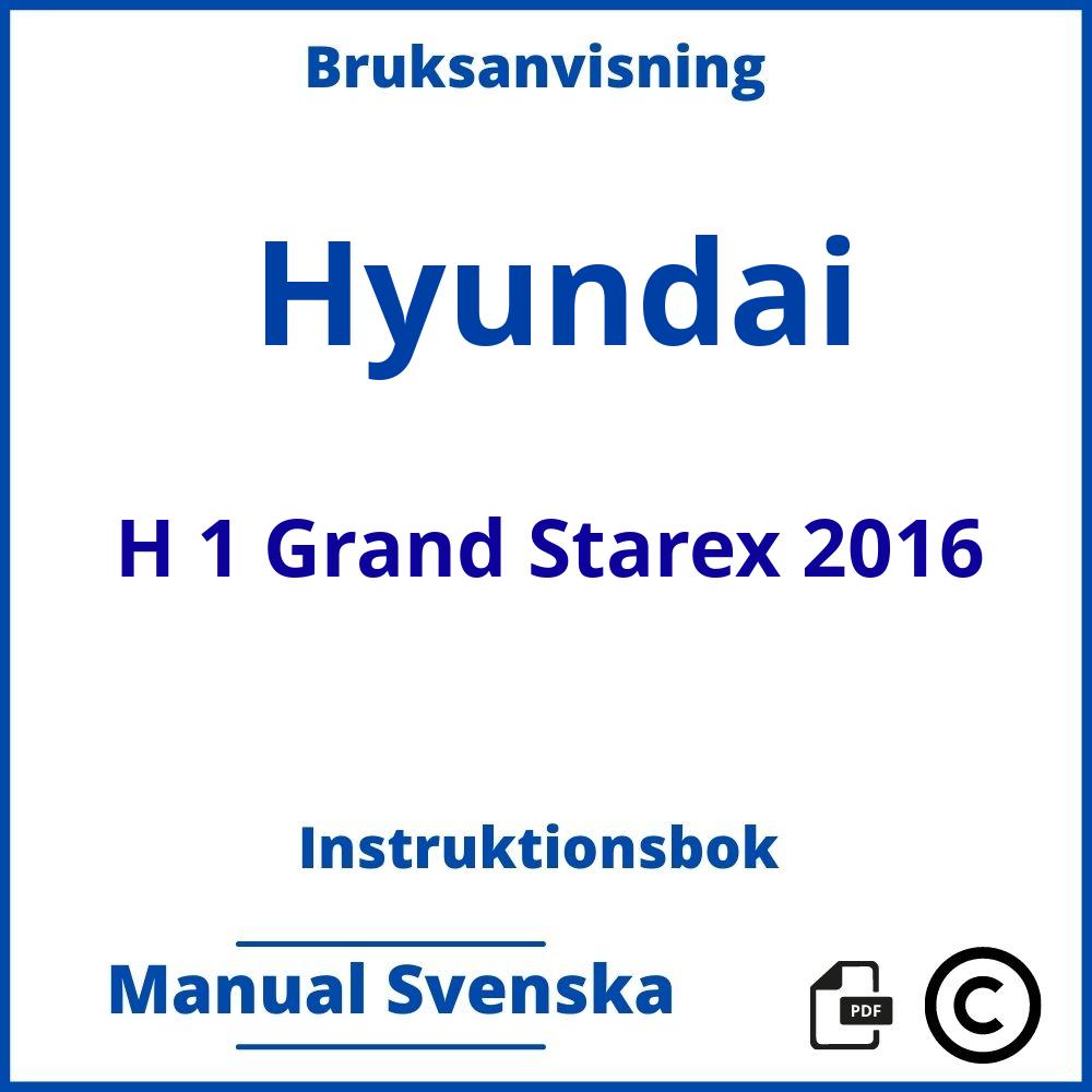 https://www.bruksanvisni.ng/hyundai/h-1-grand-starex-2016/bruksanvisning;Hyundai;H 1 Grand Starex 2016;hyundai-h-1-grand-starex-2016;hyundai-h-1-grand-starex-2016-pdf;https://instruktionsbokbil.com/wp-content/uploads/hyundai-h-1-grand-starex-2016-pdf.jpg;https://instruktionsbokbil.com/hyundai-h-1-grand-starex-2016-oppna/;516;3