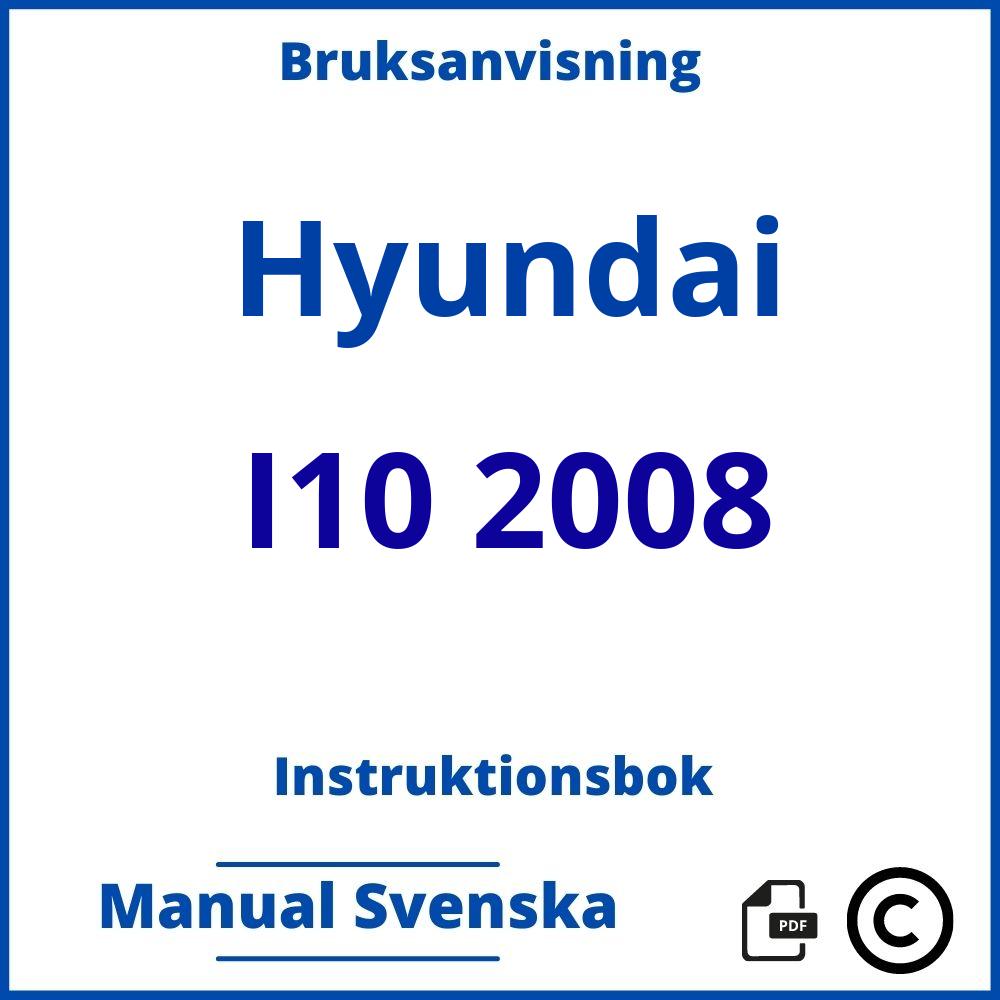 https://www.bruksanvisni.ng/hyundai/i10-2008/bruksanvisning;Hyundai;I10 2008;hyundai-i10-2008;hyundai-i10-2008-pdf;https://instruktionsbokbil.com/wp-content/uploads/hyundai-i10-2008-pdf.jpg;https://instruktionsbokbil.com/hyundai-i10-2008-oppna/;320;10