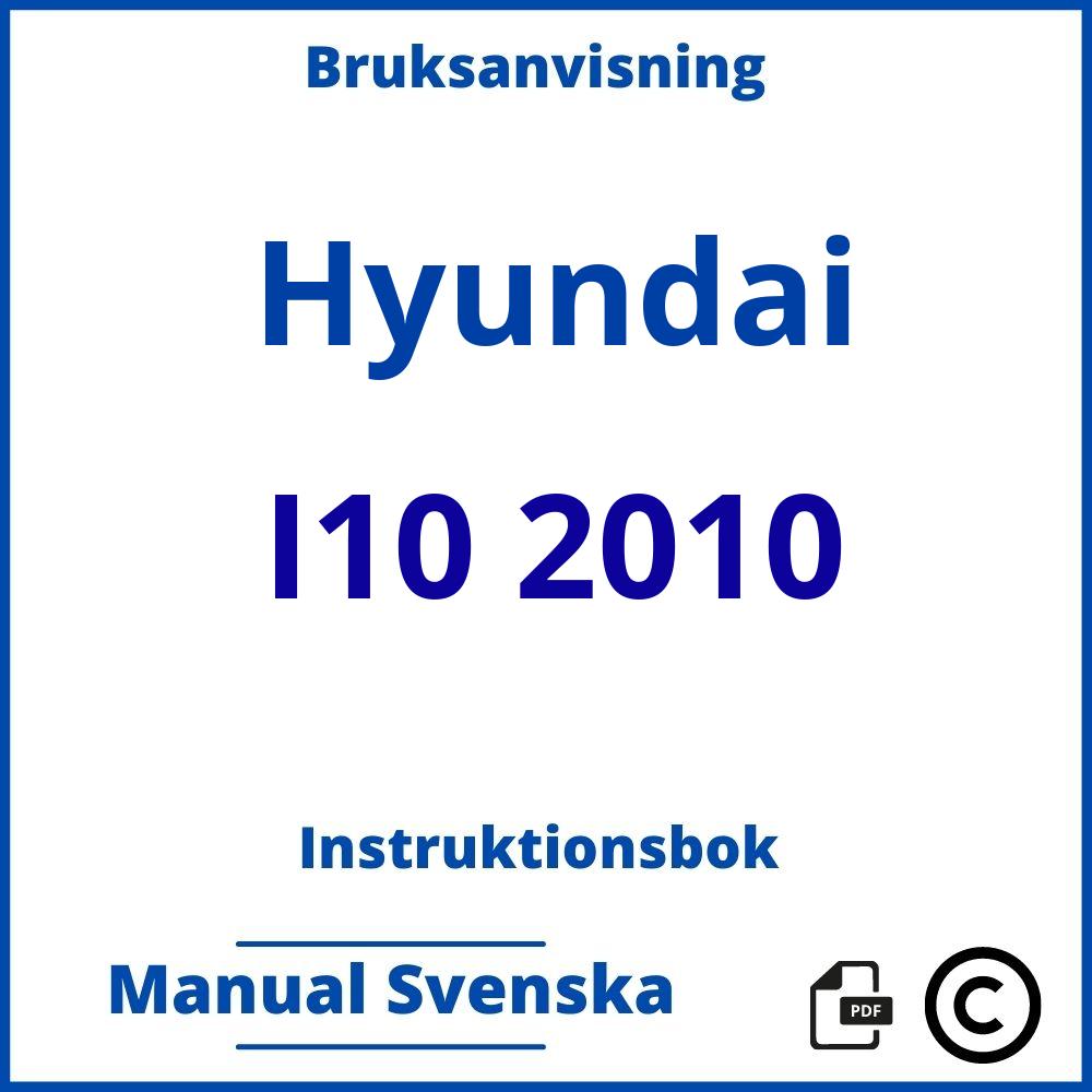 https://www.bruksanvisni.ng/hyundai/i10-2010/bruksanvisning;Hyundai;I10 2010;hyundai-i10-2010;hyundai-i10-2010-pdf;https://instruktionsbokbil.com/wp-content/uploads/hyundai-i10-2010-pdf.jpg;https://instruktionsbokbil.com/hyundai-i10-2010-oppna/;651;7
