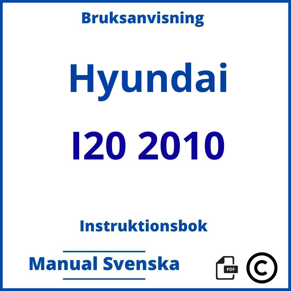 https://www.bruksanvisni.ng/hyundai/i20-2010/bruksanvisning;Hyundai;I20 2010;hyundai-i20-2010;hyundai-i20-2010-pdf;https://instruktionsbokbil.com/wp-content/uploads/hyundai-i20-2010-pdf.jpg;https://instruktionsbokbil.com/hyundai-i20-2010-oppna/;929;8