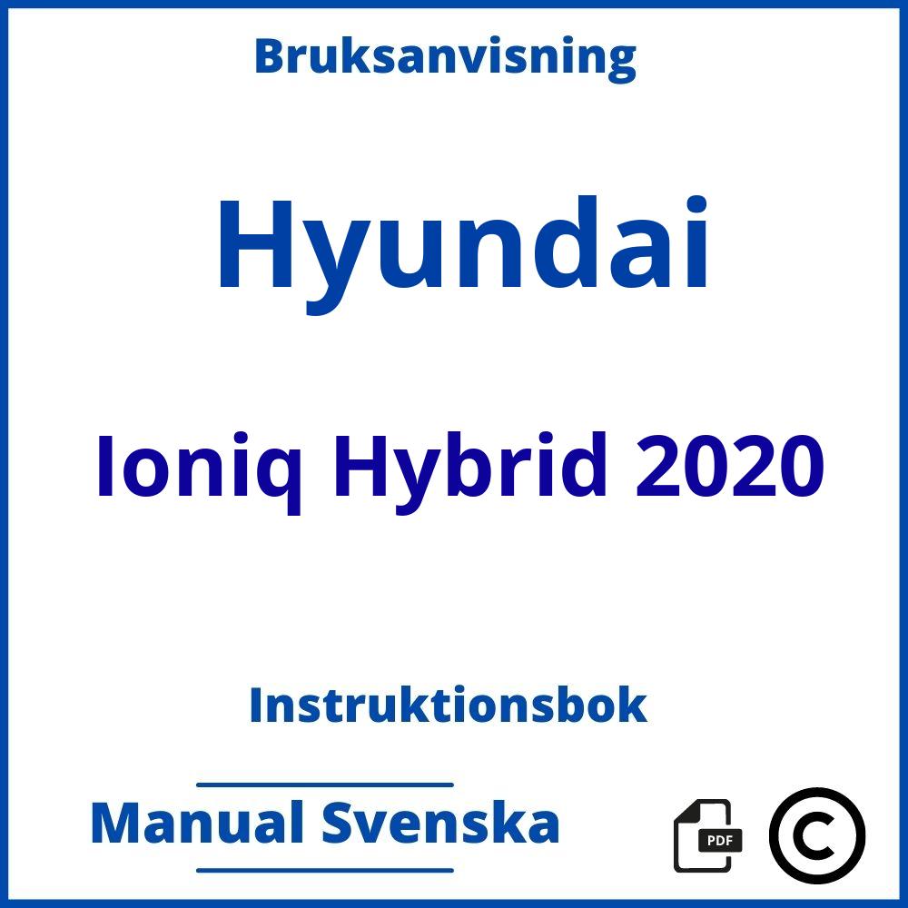 https://www.bruksanvisni.ng/hyundai/ioniq-hybrid-2020/bruksanvisning;Hyundai;Ioniq Hybrid 2020;hyundai-ioniq-hybrid-2020;hyundai-ioniq-hybrid-2020-pdf;https://instruktionsbokbil.com/wp-content/uploads/hyundai-ioniq-hybrid-2020-pdf.jpg;https://instruktionsbokbil.com/hyundai-ioniq-hybrid-2020-oppna/;918;9
