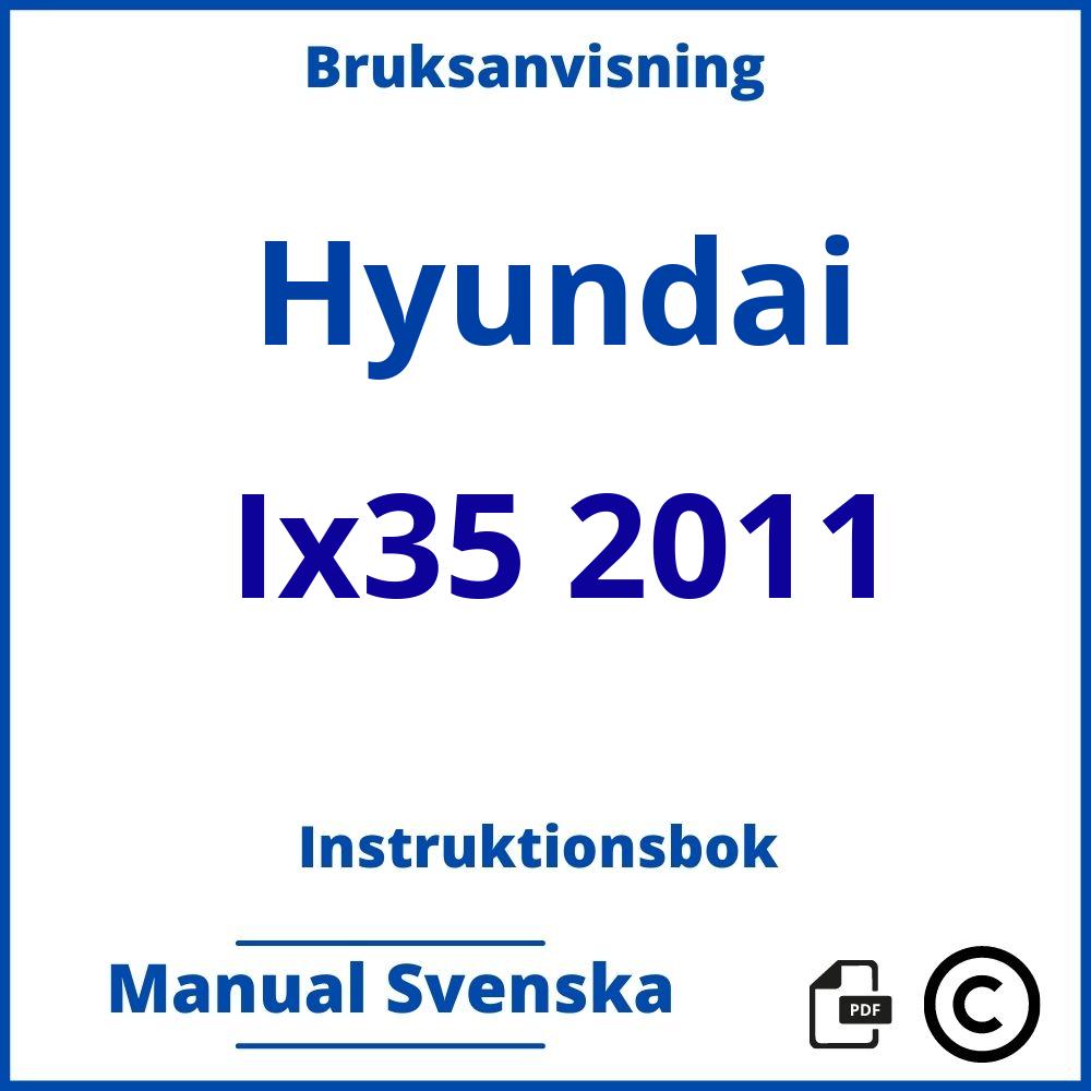 https://www.bruksanvisni.ng/hyundai/ix35-2011/bruksanvisning;Hyundai;Ix35 2011;hyundai-ix35-2011;hyundai-ix35-2011-pdf;https://instruktionsbokbil.com/wp-content/uploads/hyundai-ix35-2011-pdf.jpg;https://instruktionsbokbil.com/hyundai-ix35-2011-oppna/;157;9