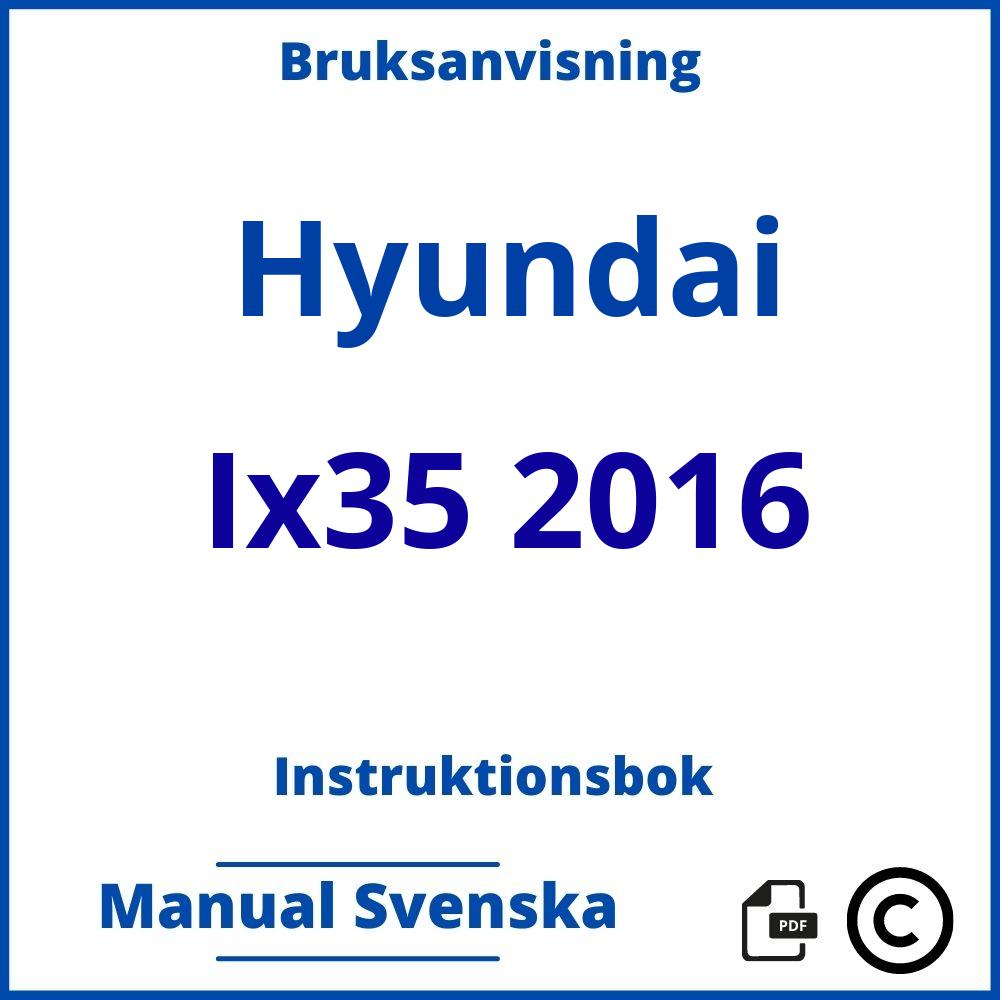 https://www.bruksanvisni.ng/hyundai/ix35-2016/bruksanvisning?p=429;Hyundai;Ix35 2016;hyundai-ix35-2016;hyundai-ix35-2016-pdf;https://instruktionsbokbil.com/wp-content/uploads/hyundai-ix35-2016-pdf.jpg;https://instruktionsbokbil.com/hyundai-ix35-2016-oppna/;586;5