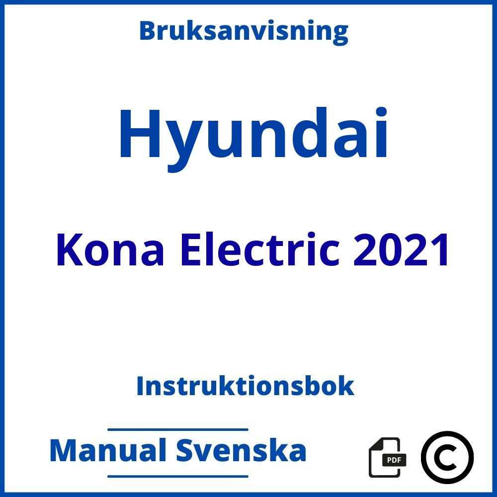 https://www.bruksanvisni.ng/hyundai/kona-electric-2021/bruksanvisning;Hyundai;Kona Electric 2021;hyundai-kona-electric-2021;hyundai-kona-electric-2021-pdf;https://instruktionsbokbil.com/wp-content/uploads/hyundai-kona-electric-2021-pdf.jpg;https://instruktionsbokbil.com/hyundai-kona-electric-2021-oppna/;803;2