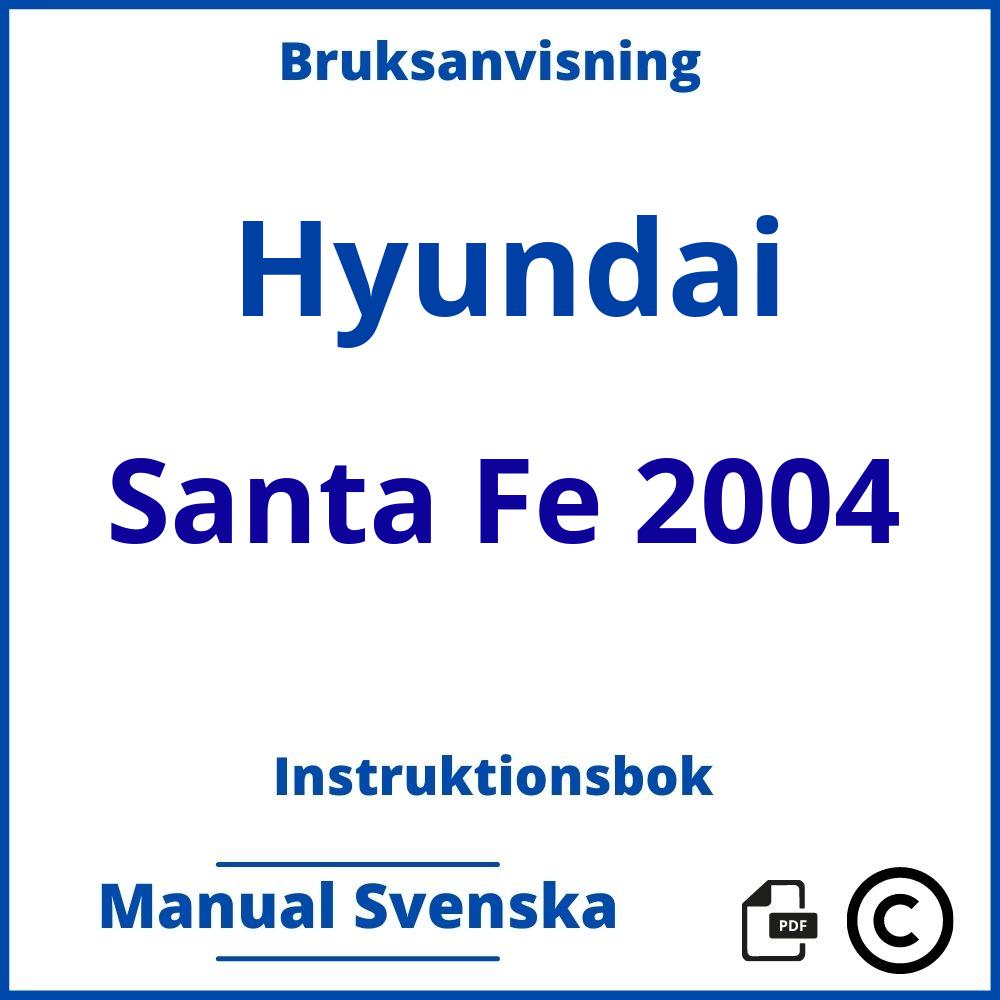https://www.bruksanvisni.ng/hyundai/santa-fe-2004/bruksanvisning;Hyundai;Santa Fe 2004;hyundai-santa-fe-2004;hyundai-santa-fe-2004-pdf;https://instruktionsbokbil.com/wp-content/uploads/hyundai-santa-fe-2004-pdf.jpg;https://instruktionsbokbil.com/hyundai-santa-fe-2004-oppna/;585;10