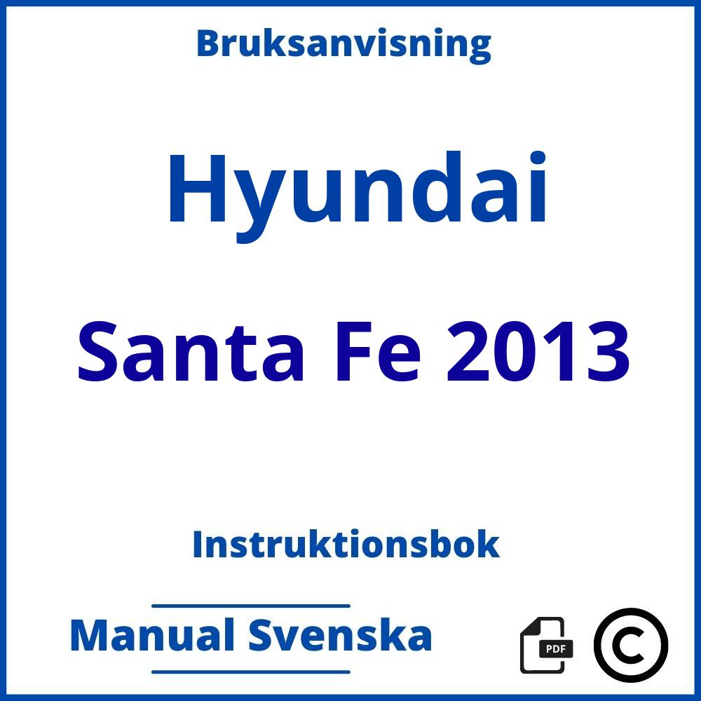 https://www.bruksanvisni.ng/hyundai/santa-fe-2013/bruksanvisning;Hyundai;Santa Fe 2013;hyundai-santa-fe-2013;hyundai-santa-fe-2013-pdf;https://instruktionsbokbil.com/wp-content/uploads/hyundai-santa-fe-2013-pdf.jpg;https://instruktionsbokbil.com/hyundai-santa-fe-2013-oppna/;935;8