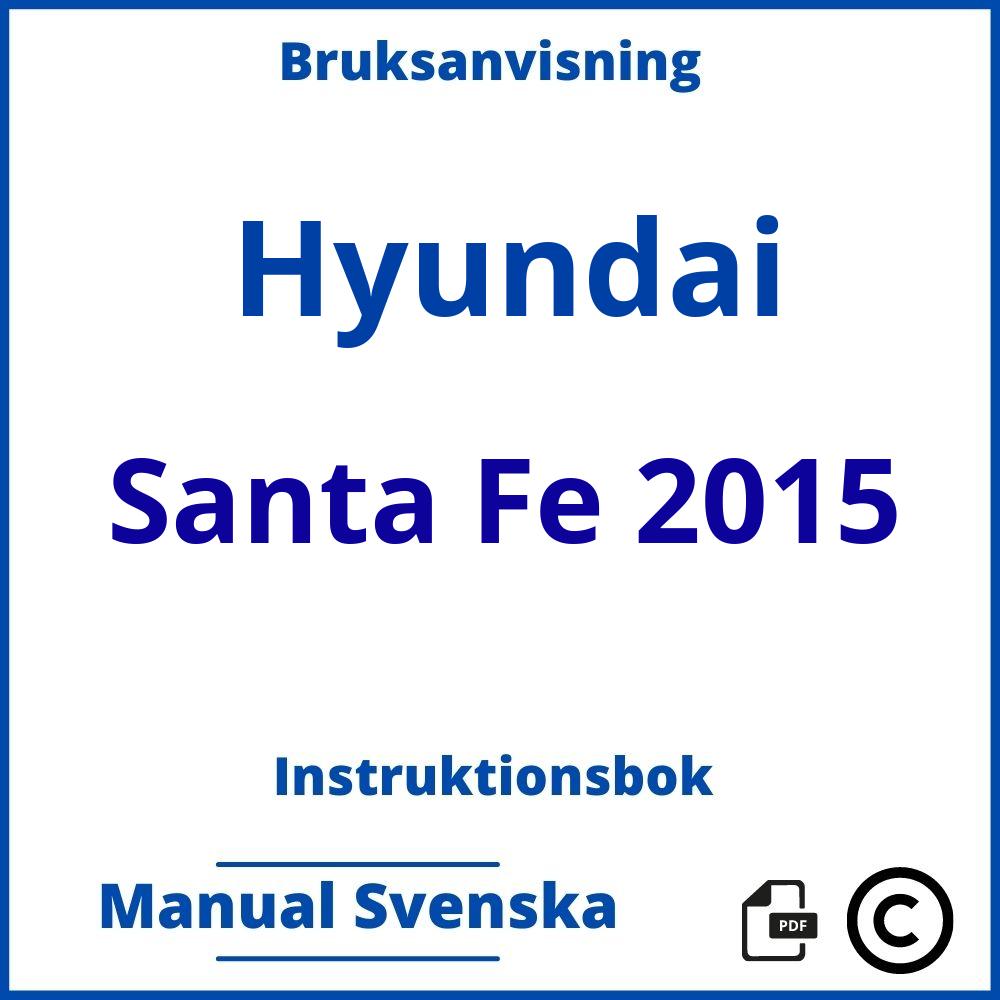 https://www.bruksanvisni.ng/hyundai/santa-fe-2015/bruksanvisning;Hyundai;Santa Fe 2015;hyundai-santa-fe-2015;hyundai-santa-fe-2015-pdf;https://instruktionsbokbil.com/wp-content/uploads/hyundai-santa-fe-2015-pdf.jpg;https://instruktionsbokbil.com/hyundai-santa-fe-2015-oppna/;798;3