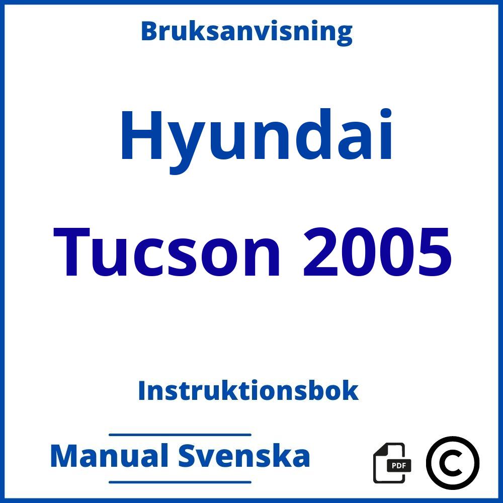 https://www.bruksanvisni.ng/hyundai/tucson-2005/bruksanvisning;Hyundai;Tucson 2005;hyundai-tucson-2005;hyundai-tucson-2005-pdf;https://instruktionsbokbil.com/wp-content/uploads/hyundai-tucson-2005-pdf.jpg;https://instruktionsbokbil.com/hyundai-tucson-2005-oppna/;357;7
