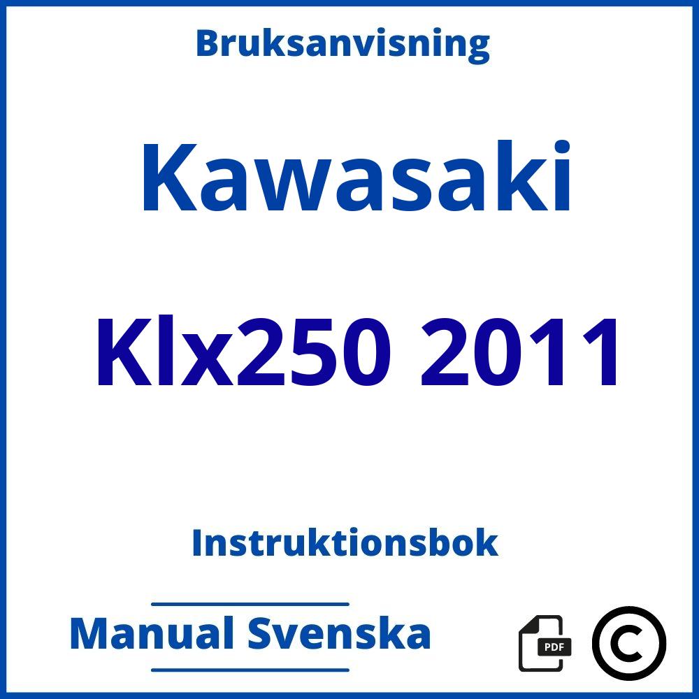 https://www.bruksanvisni.ng/kawasaki/klx250-2011/bruksanvisning;Kawasaki;Klx250 2011;kawasaki-klx250-2011;kawasaki-klx250-2011-pdf;https://instruktionsbokbil.com/wp-content/uploads/kawasaki-klx250-2011-pdf.jpg;https://instruktionsbokbil.com/kawasaki-klx250-2011-oppna/;496;10