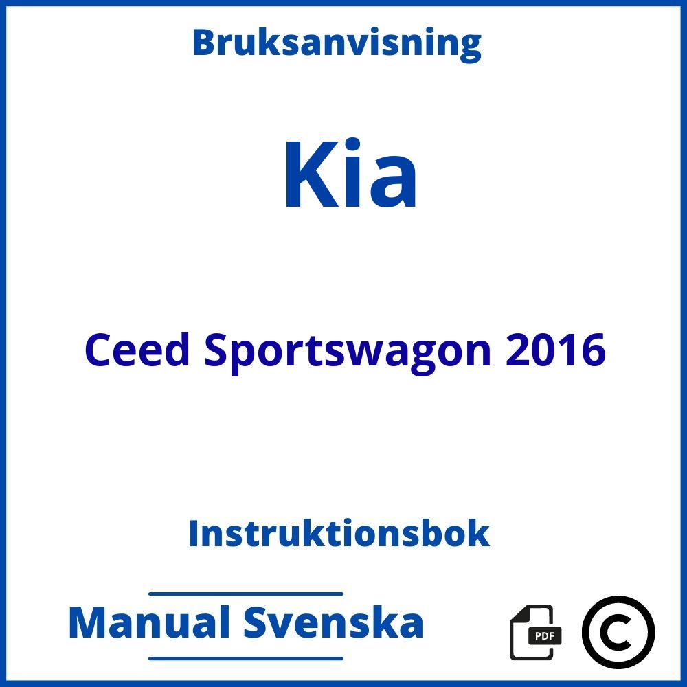 https://www.bruksanvisni.ng/kia/ceed-sportswagon-2016/bruksanvisning;Kia;Ceed Sportswagon 2016;kia-ceed-sportswagon-2016;kia-ceed-sportswagon-2016-pdf;https://instruktionsbokbil.com/wp-content/uploads/kia-ceed-sportswagon-2016-pdf.jpg;https://instruktionsbokbil.com/kia-ceed-sportswagon-2016-oppna/;572;9