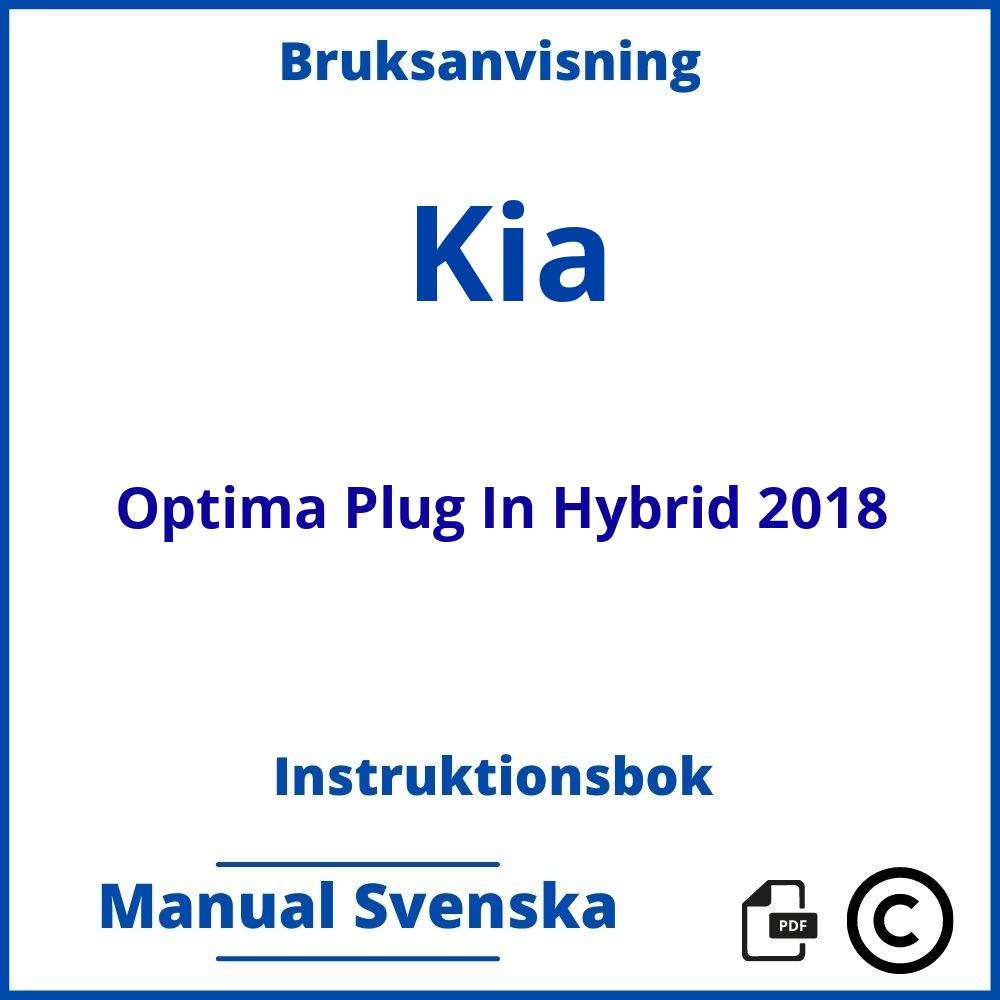 https://www.bruksanvisni.ng/kia/optima-plug-in-hybrid-2018/bruksanvisning;Kia;Optima Plug In Hybrid 2018;kia-optima-plug-in-hybrid-2018;kia-optima-plug-in-hybrid-2018-pdf;https://instruktionsbokbil.com/wp-content/uploads/kia-optima-plug-in-hybrid-2018-pdf.jpg;https://instruktionsbokbil.com/kia-optima-plug-in-hybrid-2018-oppna/;712;10