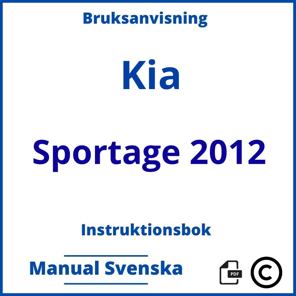 https://www.bruksanvisni.ng/kia/sportage-2012/bruksanvisning;Kia;Sportage 2012;kia-sportage-2012;kia-sportage-2012-pdf;https://instruktionsbokbil.com/wp-content/uploads/kia-sportage-2012-pdf.jpg;https://instruktionsbokbil.com/kia-sportage-2012-oppna/;544;9