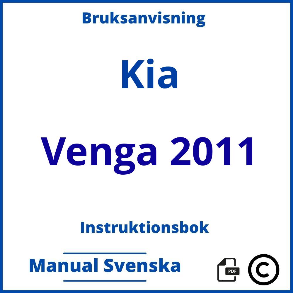 https://www.bruksanvisni.ng/kia/venga-2011/bruksanvisning;Kia;Venga 2011;kia-venga-2011;kia-venga-2011-pdf;https://instruktionsbokbil.com/wp-content/uploads/kia-venga-2011-pdf.jpg;https://instruktionsbokbil.com/kia-venga-2011-oppna/;344;3